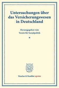 Untersuchungen Uber Das Versicherungswesen in Deutschland