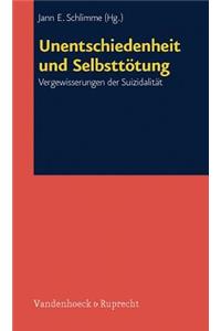 Unentschiedenheit und Selbsttotung