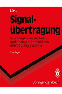 Signal Bertragung: Grundlagen Der Digitalen Und Analogen Nachrichten Bertragungssysteme