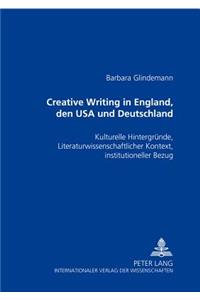 Creative Writing in England, Den USA Und Deutschland