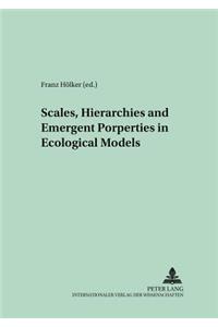 Scales, Hierarchies and Emergent Properties in Ecological Models