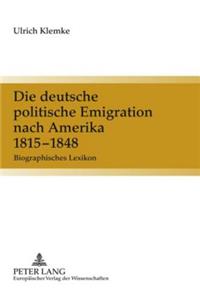 Die Deutsche Politische Emigration Nach Amerika, 1815-1848