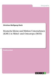 Deutsche Kleine und Mittlere Unternehmen (KMU) in Mittel- und Osteuropa (MOE)
