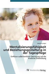 Mentalisierungsfähigkeit und Beziehungsgestaltung in der Tagespflege