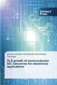 VLS growth of semiconductor SiC nanowires for electronics applications