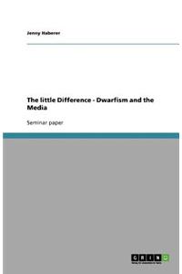 The little Difference - Dwarfism and the Media