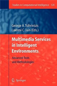 Multimedia Services in Intelligent Environments