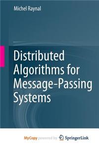 Distributed Algorithms for Message-Passing Systems