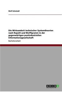 Wirksamkeit technischer Systemtheorien nach Ropohl und Wolffgramm in der gegenwärtigen postindustriellen Informationsgesellschaft