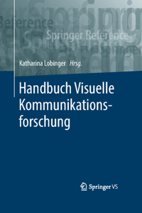 Handbuch Visuelle Kommunikationsforschung