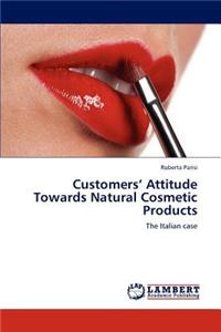 Customers' Attitude Towards Natural Cosmetic Products