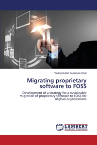 Migrating Proprietary Software to Foss