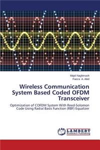 Wireless Communication System Based Coded Ofdm Transceiver