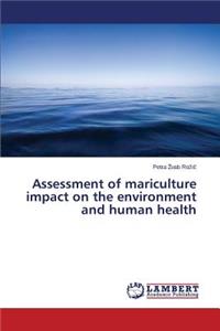 Assessment of mariculture impact on the environment and human health