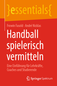 Handball Spielerisch Vermitteln