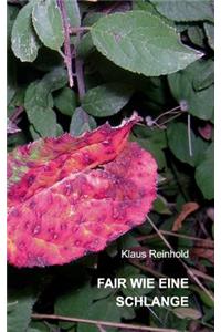 Fair wie eine Schlange