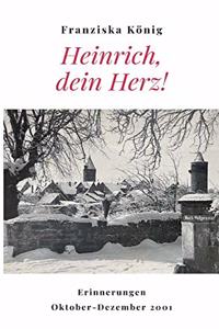 Heinrich, dein Herz!