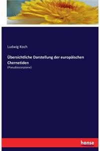 Übersichtliche Darstellung der europäischen Chernetiden