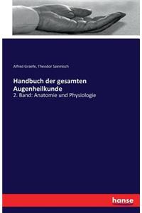 Handbuch der gesamten Augenheilkunde: 2. Band: Anatomie und Physiologie