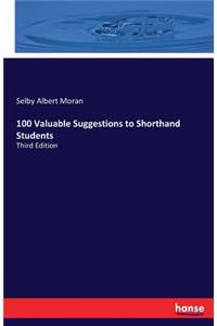 100 Valuable Suggestions to Shorthand Students