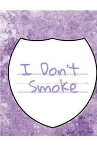 I Don't Smoke