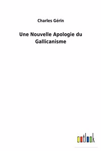 Nouvelle Apologie du Gallicanisme