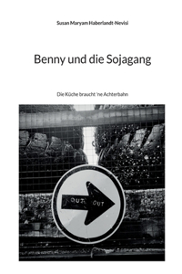 Benny und die Sojagang