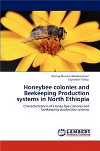 Honeybee colonies and Beekeeping Production systems in North Ethiopia