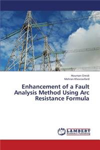 Enhancement of a Fault Analysis Method Using ARC Resistance Formula
