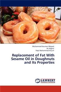 Replacement of Fat With Sesame Oil in Doughnuts and Its Properties