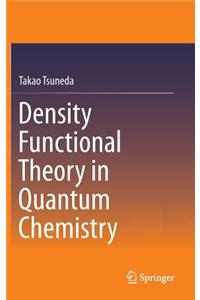 Density Functional Theory in Quantum Chemistry