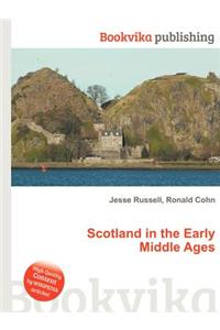 Scotland in the Early Middle Ages