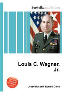 Louis C. Wagner, Jr.