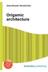 Origamic Architecture