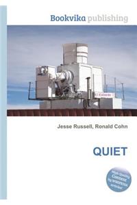 Quiet