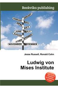 Ludwig Von Mises Institute