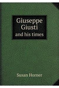 Giuseppe Giusti and his times
