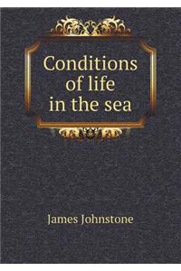 Conditions of life in the sea
