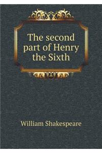 The Second Part of Henry the Sixth