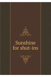 Sunshine for Shut-Ins
