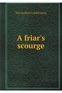 A Friar's Scourge