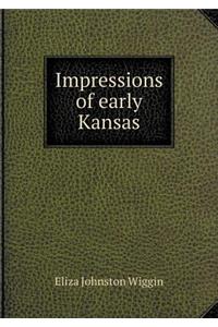 Impressions of Early Kansas
