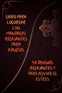 Libro para colorear con mandalas relajantes para adultos