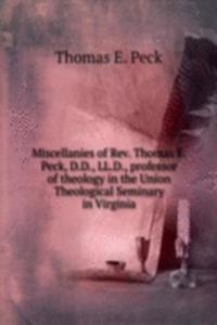 Miscellanies of Rev. Thomas E. Peck, D. D., LL. D., professor of theology in the Union Theological Seminary in Virginia