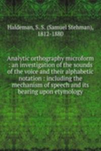 Analytic orthography microform