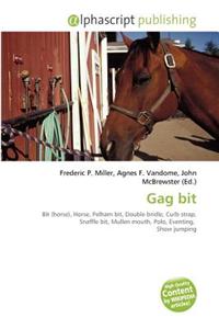Gag Bit