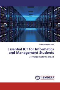 Essential ICT for Informatics and Management Students