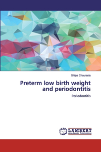 Preterm low birth weight and periodontitis