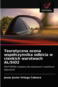 Teoretyczna ocena wspólczynnika odbicia w cienkich warstwach AL/SiO2