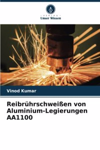 Reibrührschweißen von Aluminium-Legierungen AA1100